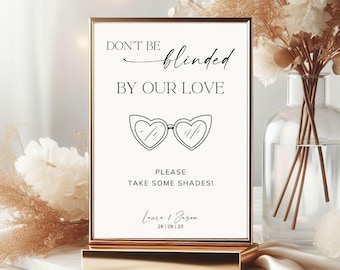 Wedding Sunglasses Sign, Don't Be Blinded by Our Love, Take Some Shades Card, Wedding Favours, Heart Shaped Sunglasses Station, Printed Sign