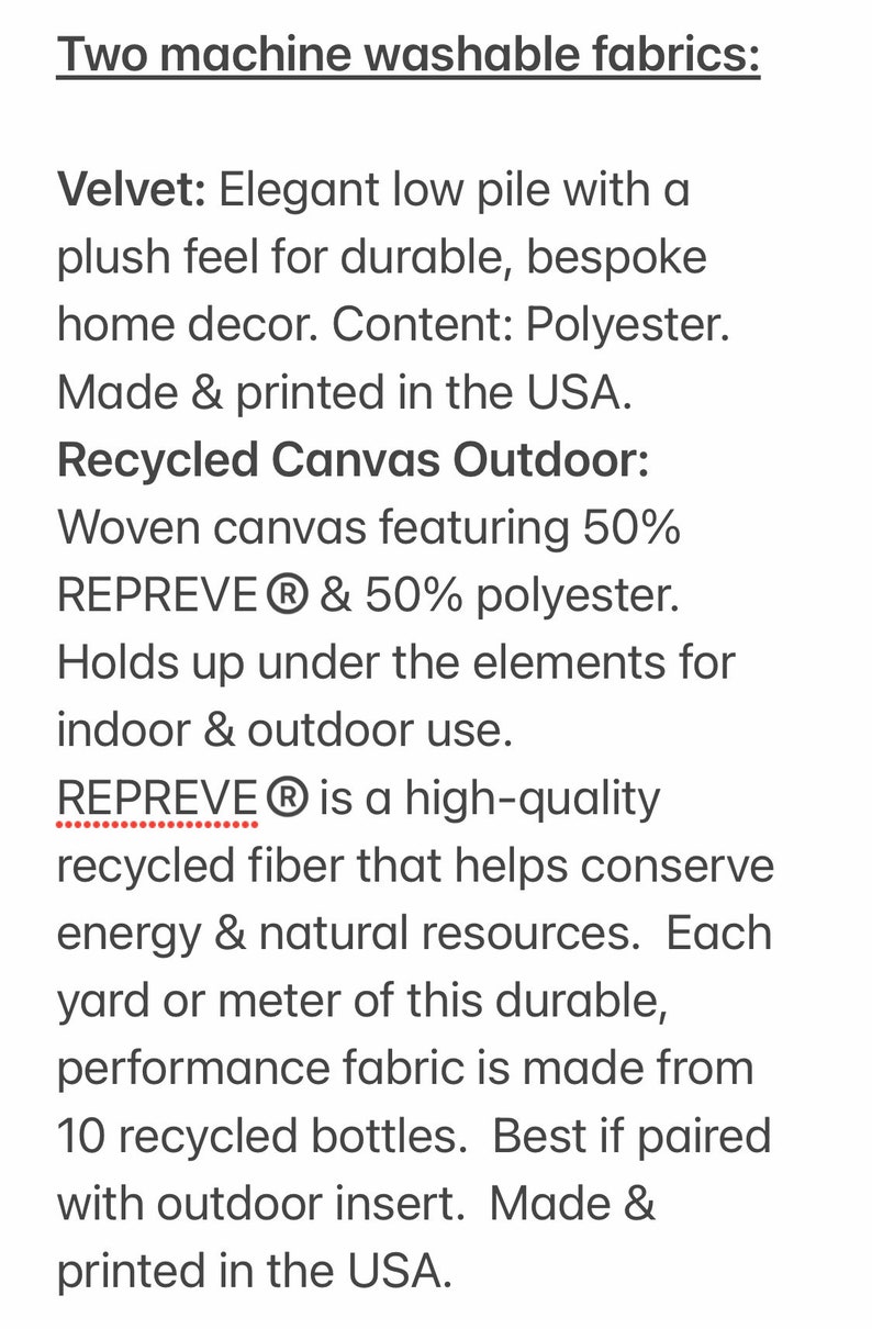 Puede incluir: Descripci&oacute;n textual de dos tejidos lavables a m&aacute;quina: Velvet y Recycled Canvas Outdoor. Velvet es un tejido de pelo bajo hecho de poli&eacute;ster. Recycled Canvas Outdoor est&aacute; tejido con REPREVE y poli&eacute;ster, adecuado para uso en interiores y exteriores.