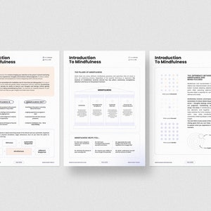 May include: Three pages of a guide to mindfulness, with the title "Introduction to Mindfulness" at the top of each page. The first page explains what mindfulness is and how it can be used to manage stress. The second page describes the pillars of mindfulness, which are attention, acceptance, and intention. The third page explains the difference between mindfulness and relaxation.
