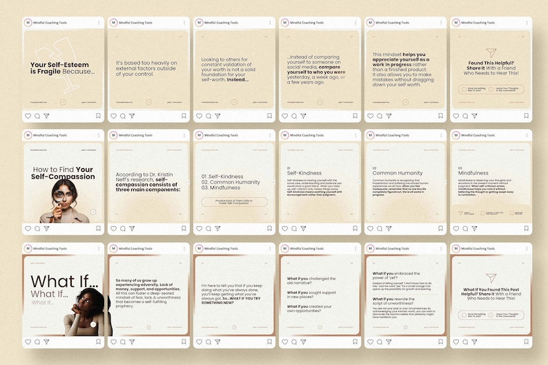 May include: A series of beige Instagram posts with brown text and graphics. The posts offer advice on self-esteem, self-compassion, and mindfulness. The text includes phrases like "Your Self-Esteem is Fragile Because...", "How to Find Your Self-Compassion", and "What If..."