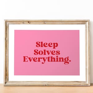 Sleep Solves Everything Printable Wall Art. Pink Bedroom Wall Art. Cute Downloadable Art For Bedroom. Pink Bedroom Poster. Pink Art For Dorm
