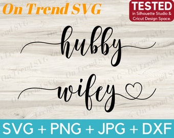 Wifey svg, husband svg, hubby wifey SVG PNG JPG cut files