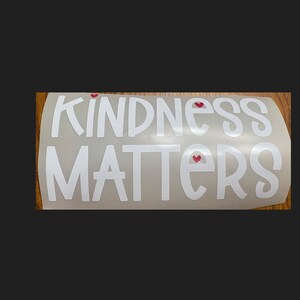 Kindness Matters Decal, Be Kind Car Decal, Cute Car Decal, Vinyl Decal Car, Car Decal, Truck Decal, Water bottle decal, Kindness Decal