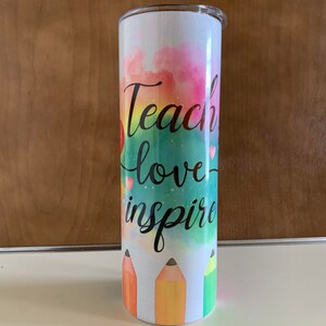 Teach, Love, Inspire 20oz stainless steel tumbler/ teacher gift/ tumbler/ travel mug/ travel cup/ gift/ teacher appreciation gift