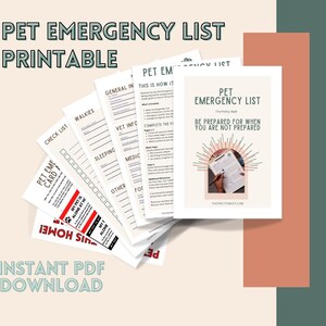 May include: A printable pet emergency list with a checklist, general information, vet information, medication, food, and other important details. The list is titled "Pet Emergency List" and includes the text "Be prepared for when you are not prepared".
