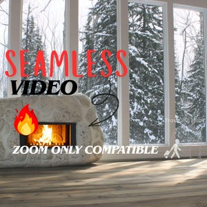 May include: A stone fireplace with a burning fire inside, set against a backdrop of a snowy forest viewed through large windows. The text "SEAMLESS VIDEO" and "ZOOM ONLY COMPATIBLE" are displayed on the image.