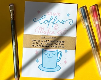Drink Coffee And Make Art Handmade A6 Sketchbook, 100gsm, 32 Pages, Plain White
