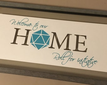 Welcome to Our Home -- Roll for Initiative file PNG SVG PDF psd