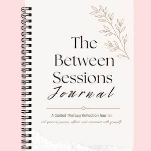 Therapietagebuch für die Zeit zwischen den Sitzungen | Geführtes Arbeitsbuch zur Reflexion der psychischen Gesundheit | Therapiebegleiter | Selbstreflexions-PDF | Druckbares Tagebuch