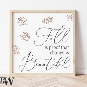 L'autunno è la prova che il cambiamento è bello SVG / Segnale autunnale SVG / Decorazione autunnale della fattoria SVG / Design autunnale / Citazione autunnale SVG / Foglie cadenti SVG