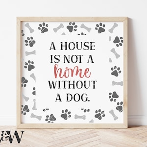 Ein Haus ist kein Zuhause ohne Hund SVG PNG | Hunde-Zeichen SVG | Pfötchen Drucke | Hund Spruch SVG | Hundemama svg