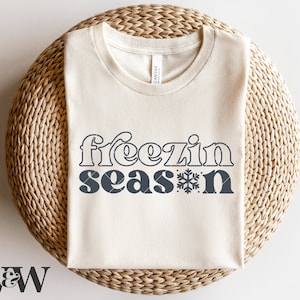 Freezin Season SVG | Zabawna koszulka zimowa SVG | Dosłownie mroźna SVG | Dziecko jest zimne na zewnątrz SVG | Sublimacja świąteczna Png | Plik świąteczny