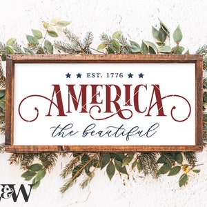 America The Beautiful Est. 1776 SVG PNG | Independence Day Cut File | 4th of July Design | Patriotic Sign | Digital Download for Cricut