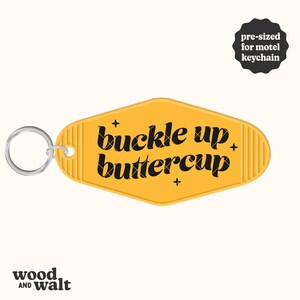 Buckle Up Buttercup SVG PNG | Chaveiro Motel SVG | Chaveiro Engraçado Hotel Svg | Dirija Seguro Svg | Design de Chaveiro | Chaveiro Pré-dimensionado