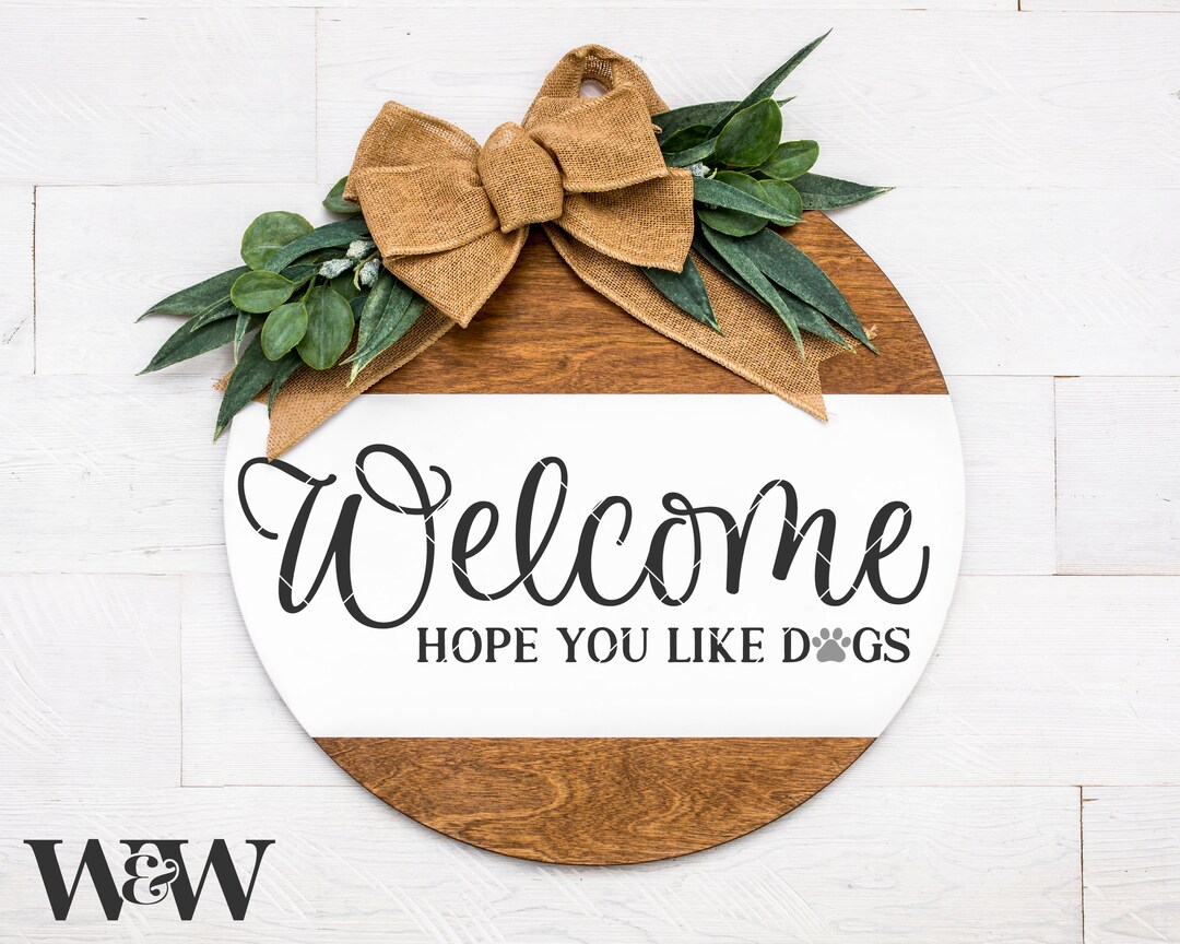 vector Welcome We Hope You Like Dogs SVG, Welcome SVG, Door Round Svg, Dog Doormat Svg, Dog