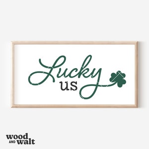 Archivo SVG de Lucky Us / Archivo de corte del Día de San Patricio de la granja / Diseño Happy Go Lucky / Letrero de trébol / Descarga instantánea