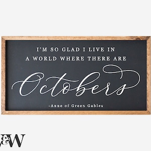 I'm So Glad I Live In A World Where There Are Octobers SVG | Fall SVG | Fall Sign SVG | Farmhouse Fall Svg | Autumn Svg | Digital Cut Files