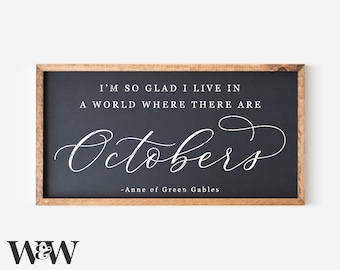 I'm So Glad I Live In A World Where There Are Octobers SVG | Fall SVG | Fall Sign SVG | Farmhouse Fall Svg | Autumn Svg | Digital Cut Files