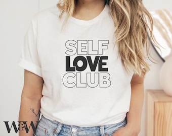 Self Love Club SVG | Love Yourself SVG | Girl Power SVG | Women's Shirt Svg | Mental Health Matters Svg | Valentines Svg | Love More Svg