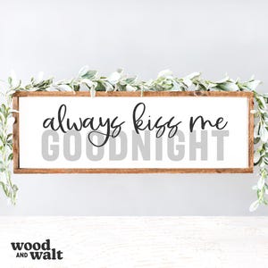 Always Kiss Me Goodnight SVG | Romantic Quote Cut File | Above The Bed Design | Couples Bedroom Saying | Marriage Wall Art | Stencil Sign