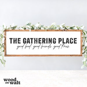 The Gathering Place SVG | Kitchen Cut File | Good Food Good Friends Good Times | Farmhouse Home Decor | Stencil Wood Sign | Digital Download