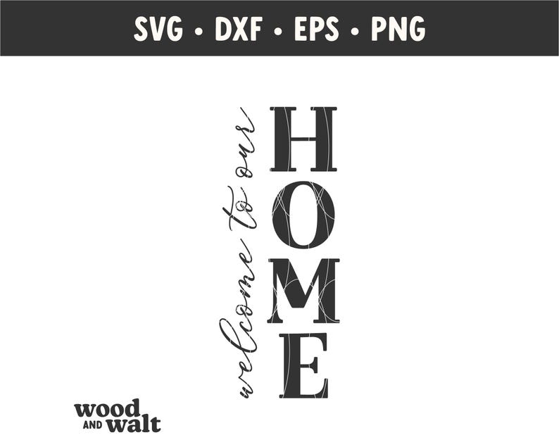 May include: Black and white graphic design with the word "HOME" in large, bold letters. The text "welcome to our" is written vertically in a cursive font to the left of the word "HOME".