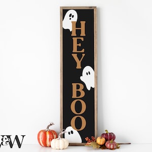Hey Boo SVG | Halloween Porch Sign SVG | Hey Boo Ghosts SVG | Halloween Vertical Sign Svg | Fall Sign Svg | Svg for Halloween | Cut File
