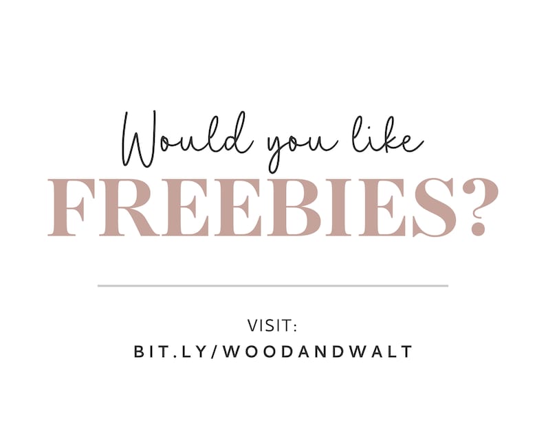 May include: Text graphic with the words "Would you like FREEBIES?" in a light brown colour. Below the text is a line and the words "VISIT: BIT.LY/WOODANDWALT" in black.