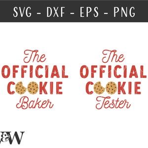 May include: Red text on a white background reads "The Official Cookie Baker" and "The Official Cookie Tester" with a cookie graphic next to each phrase.