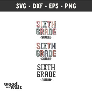 Sixth Grade Squad SVG PNG | Kids School Shirt SVG | Back to School Svg ...
