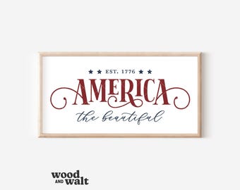 America The Beautiful Est. 1776 SVG PNG | Independence Day Cut File | 4th of July Design | Patriotic Sign | Digital Download for Cricut