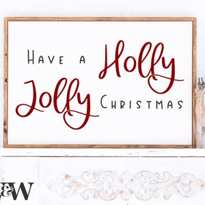 Have A Holly Jolly Christmas SVG | Christmas SVG | Holiday Cut File | Farmhouse Christmas SVG | Holly Jolly Svg | Digital Cut Files Dxf Png