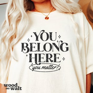 Jij hoort hier thuis SVG | Sublimatie geestelijke gezondheid | Jij doet er toe gesneden bestand | Positiviteit shirtontwerp | Trendy T-shirt SVG | Direct downloaden