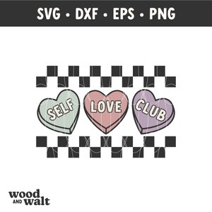 May include: Three heart-shaped candy conversation hearts with black outlines. The hearts are on a black and white checkered background. The hearts say "SELF", "LOVE", and "CLUB".
