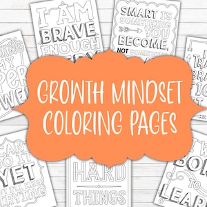 May include: Black and white coloring pages with positive affirmations about growth mindset. The pages feature phrases like "I am brave enough to try", "Learning is my superpower", "I can do it yet, but I'll keep trying", "Smart is something you become, not something you are", "I can train my brain to figure it out", and "I was born to learn".