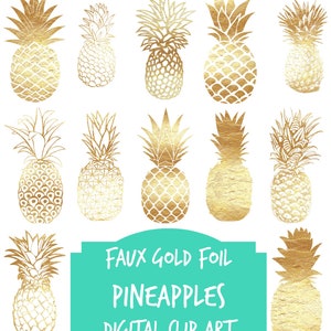 May include: A set of 10 gold foil pineapple clip art images. The pineapples are in various poses and sizes. The text "Faux Gold Foil Pineapples Digital Clip Art" is at the bottom of the image.
