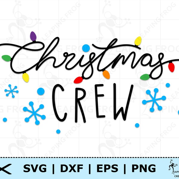 Christmas Crew SVG. PNG. Cricut cut files, Silhouette, layered. Great for Tshirts, sublimation, Light Strand. DXF, eps. Instant download!