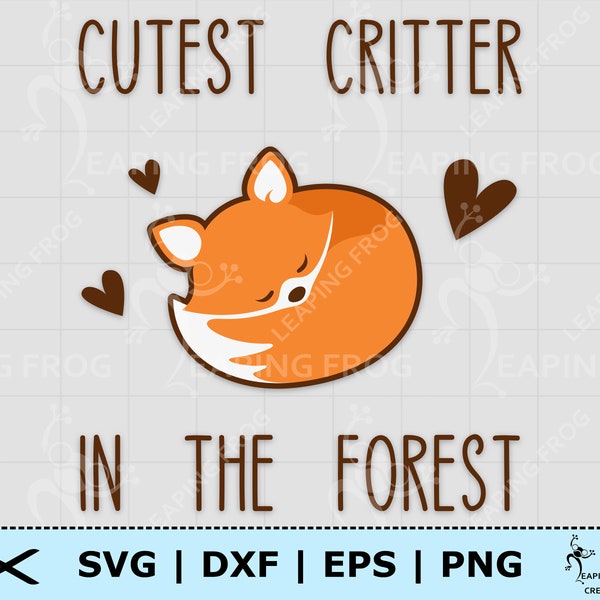Cutest Critter in the Forest SVG. PNG. Fox. Cricut Cut Files, layered. Silhouette. Great for onesies, shirts. Zoo animals. Instant download.