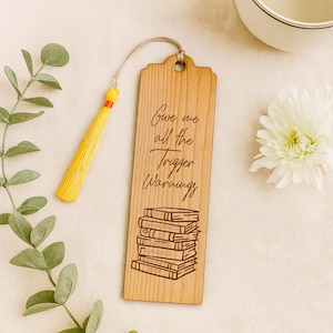 Dark Romance Bookmark: Give Me All the Trigger Warnings - Engraved Wooden Bookish Accessory