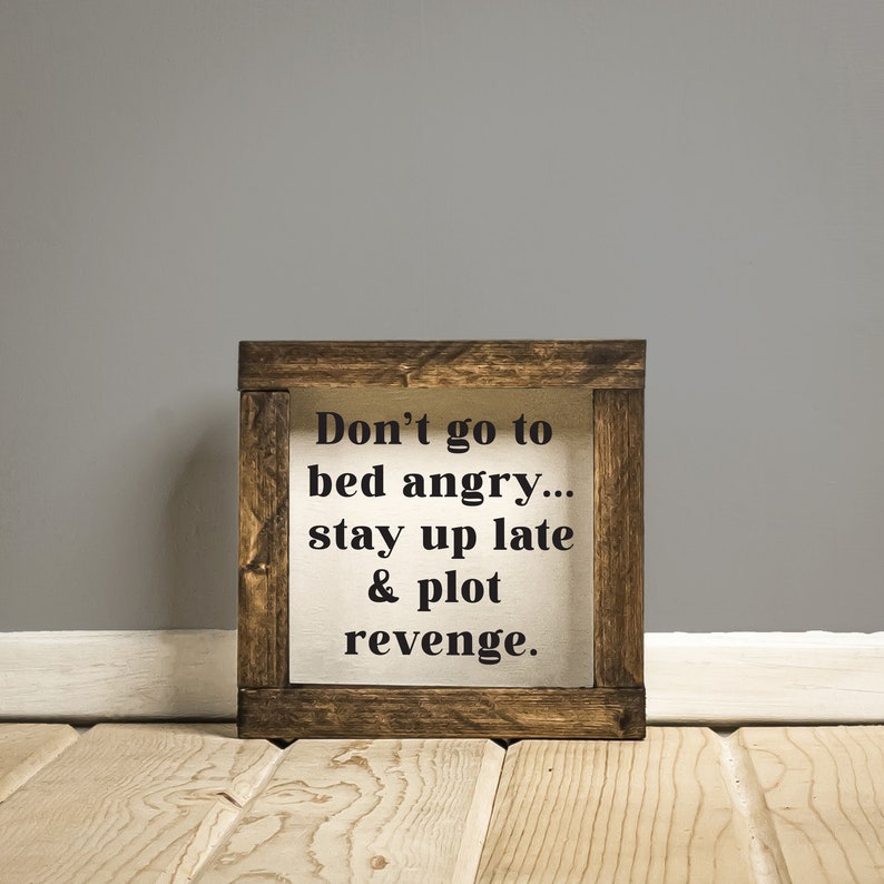 FUNNY HOME DECOR Don't Go to Bed Angry Quote Farmhouse Etsy