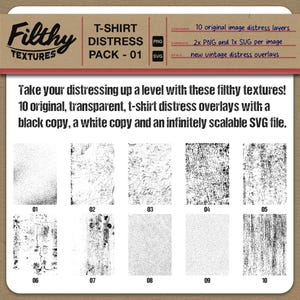 May include: A digital product package titled "Filthy Textures" with 10 original t-shirt distress overlays. The package includes PNG and SVG files for vintage distress effects. The image displays examples of the textures.