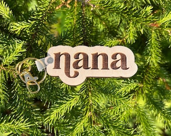 Nana Wooden Keychain,  Nana Keychain, Wooden Keychain, Keyring