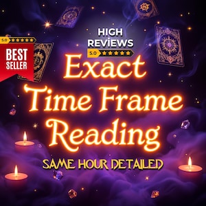 Detailed Exact Time Frame Reading, When Will it Happen? How Long? How Soon? Timing Predictions, Same Day Tarot Reading, Psychic Love Reading