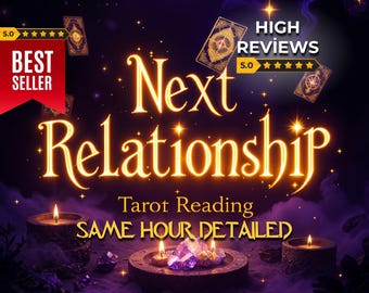 Next Relationship Tarot Reading, Love Reading, Same Day Tarot Reading, Love Tarot, Relationship Tarot, In-Depth Tarot Reading, Future Love