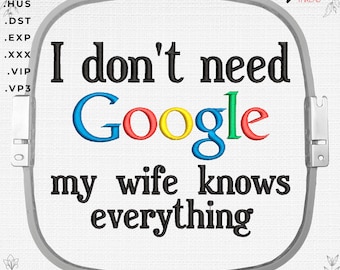 My Wife Knows Everything Machine Embroidery Design (Digital Download)