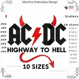 Puede incluir: Diseño de bordado a máquina con el texto "AC/DC HIGHWAY TO HELL" en negro, rayo rojo y cuernos de diablo. Incluye 10 tamaños, de 7.6cm x 6.9cm a 30.5cm x 27.9cm. El diseño es en 2 colores.