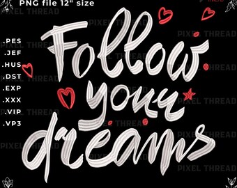 Follow Your Dreams Machine Embroidery Design: Script Typography with Hearts (Digital Download)