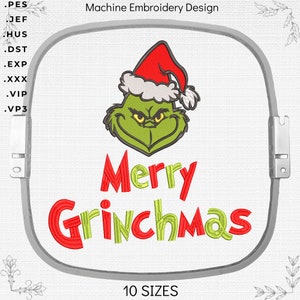 May include: Machine embroidery design featuring the Grinch wearing a Santa hat and the text "Merry Grinchmas".