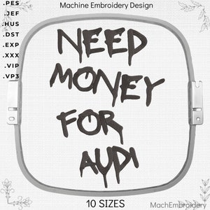 Сomic-getreue Stickdatei ""Brauche Geld für audi""." Geschenkdesign-Option für Maschinenstickerei