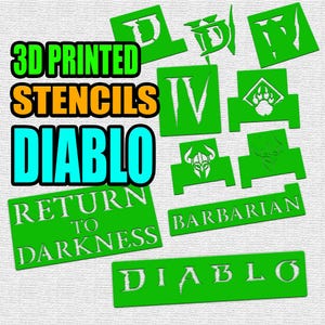 May include: A set of green 3D printed stencils featuring the Diablo logo, the words "Return to Darkness", "Barbarian", and "Diablo", and various other symbols.